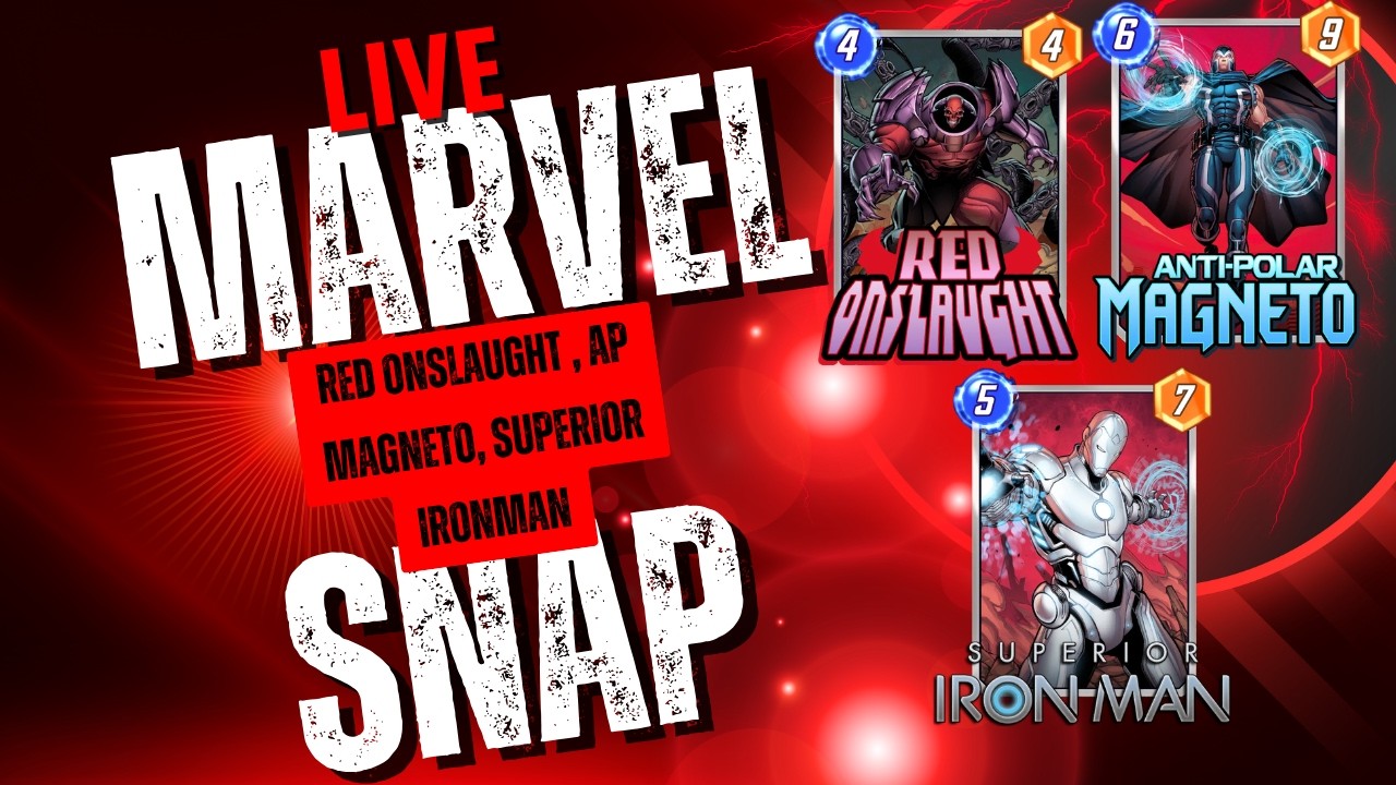 Marvel Snap Live Stream 20 (ReD Onslaught , AP Magneto, Superior Ironman)