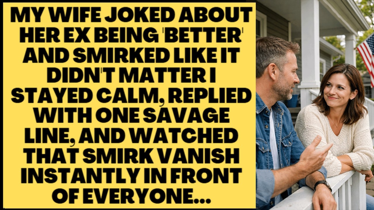 My Wife Joked About Her Ex Being 'Better' and Smirked Like It Didn't Matter - I Stayed #cheating