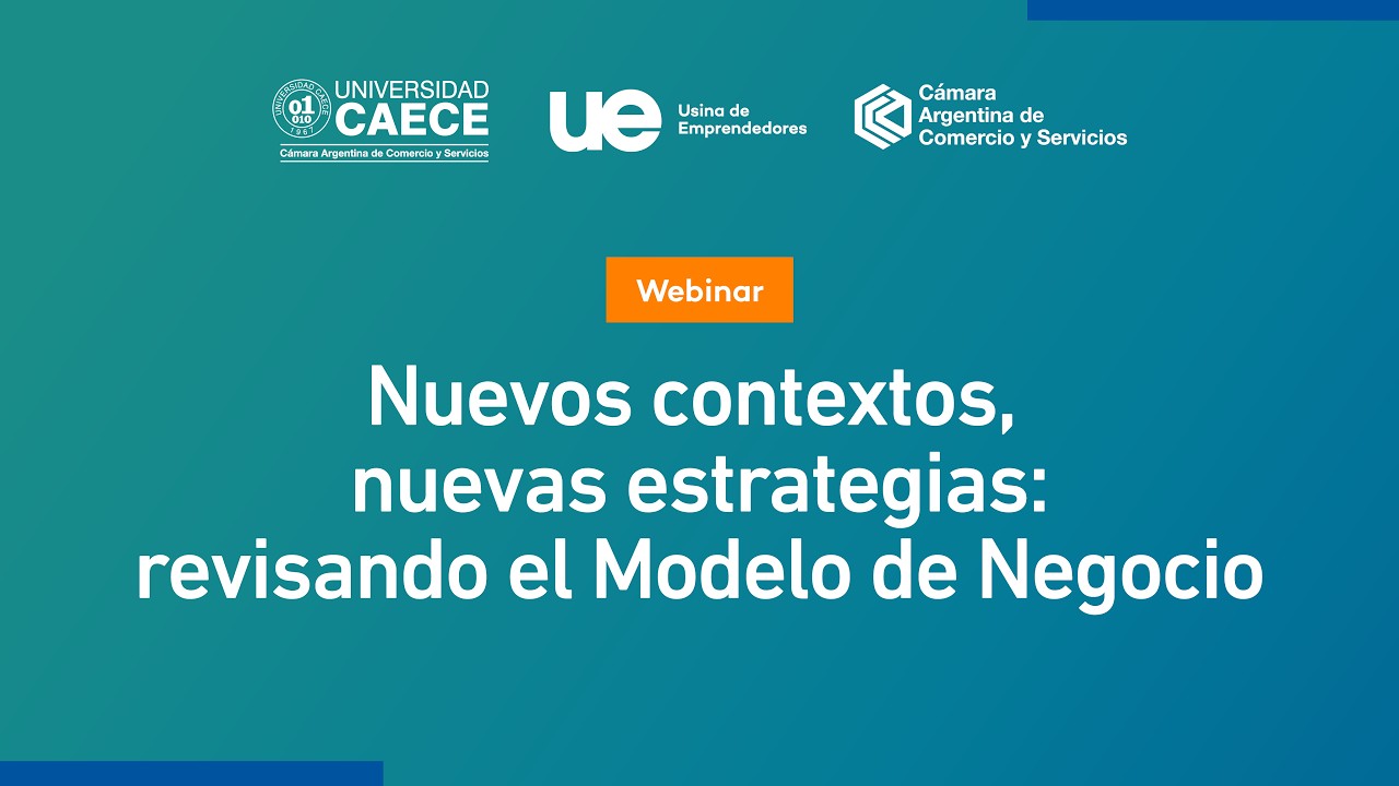 Nuevos contextos, nuevas estrategias: revisando el Modelo de Negocio