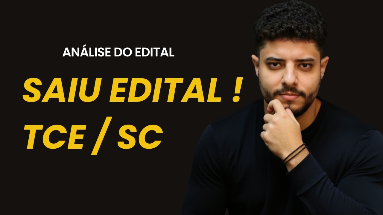 Concurso TCE SC: Edital publicado  - An&aacute;lise do edital TCE/SC