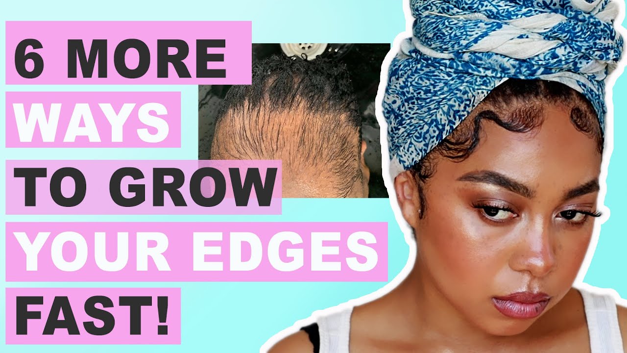 HOW TO GROW EDGES BACK FAST! (6 MORE WAYS!)