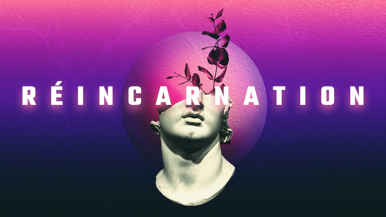 RÉINCARNATION