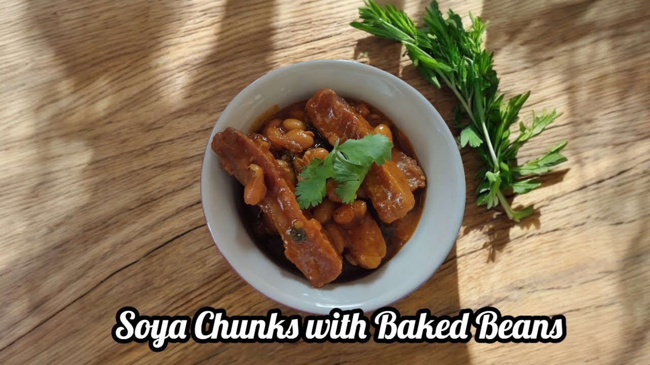 Soya Chunks with Baked Beans