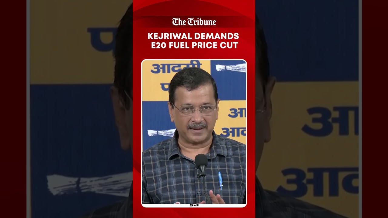 Kejriwal Urges PM Modi to Cut E20 Fuel Prices Amid Engine, Mileage Concerns