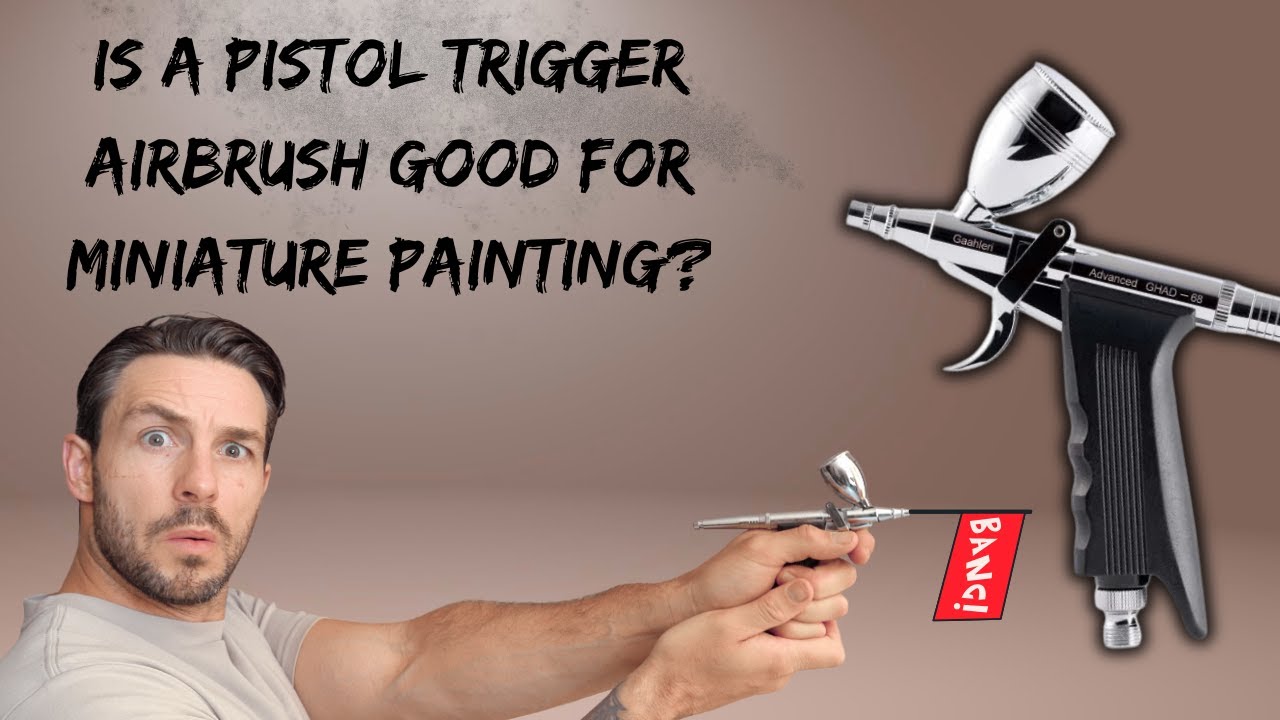 Is the Gaahleri Pistol Grip airbrush good for miniature painting.