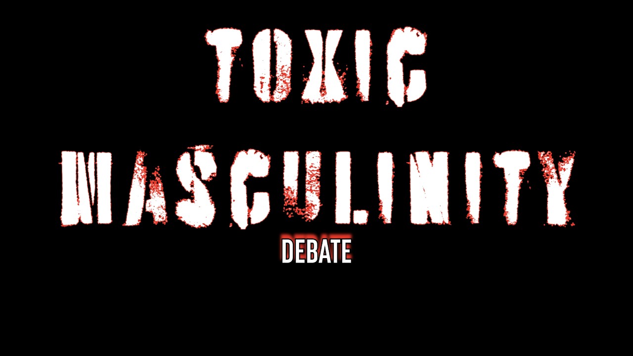 Mod Monday - Is Toxic Masculinity Real?