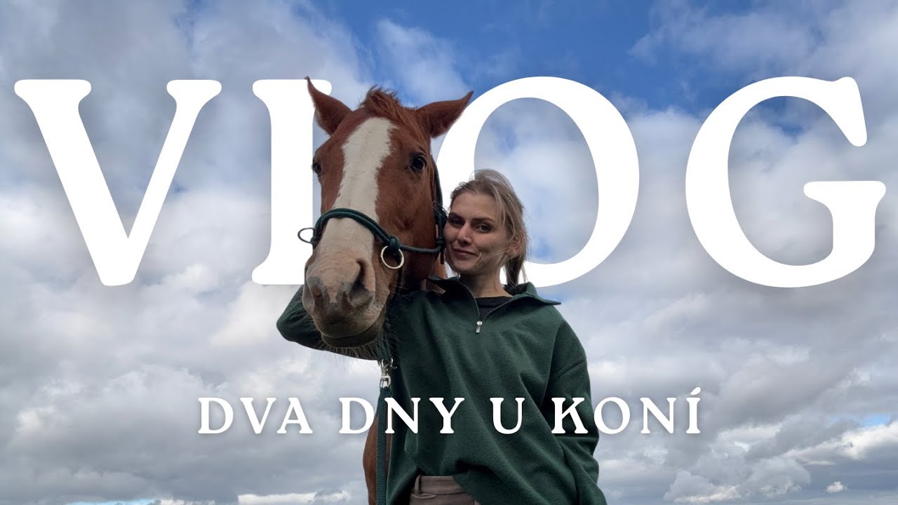 VLOG│ dva dny u koní 💙