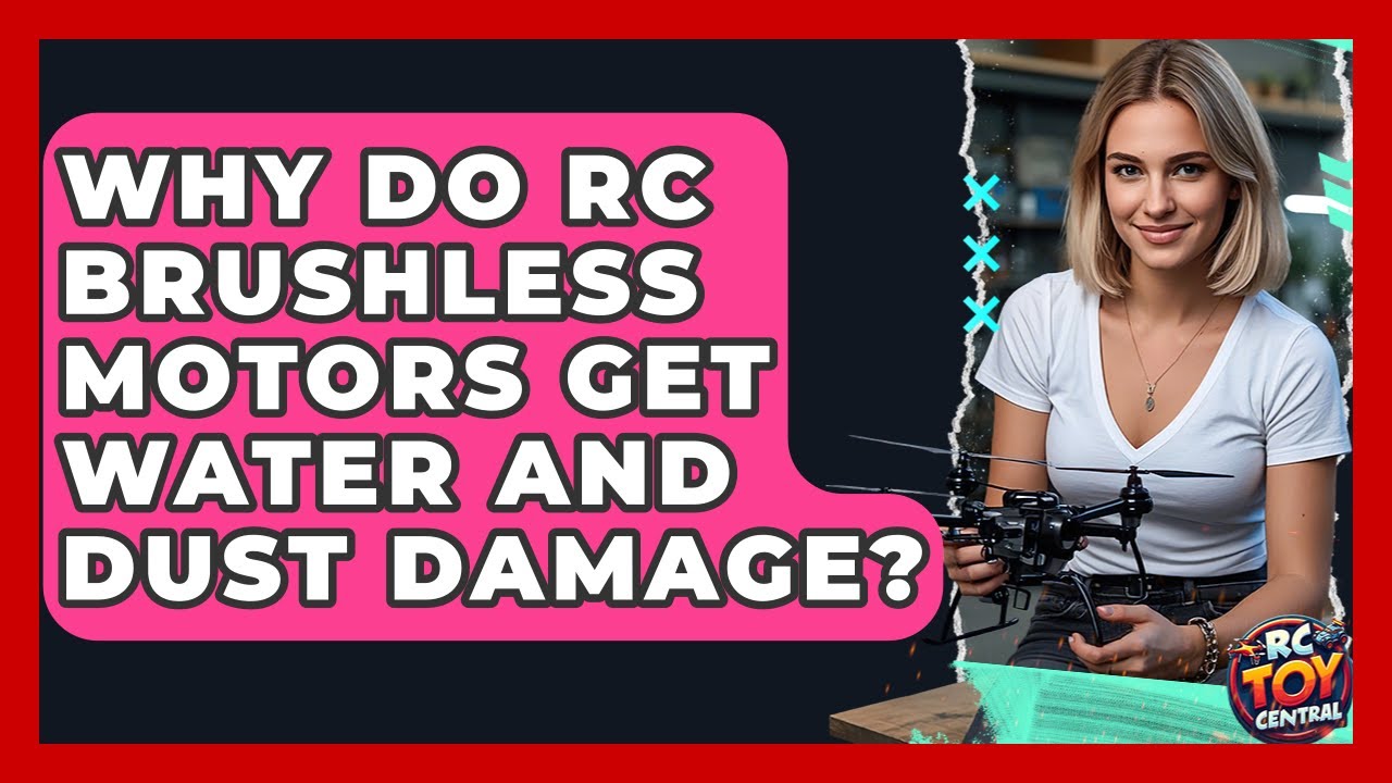 Why do RC brushless motors get water and dust damage? - RC Toy Central
