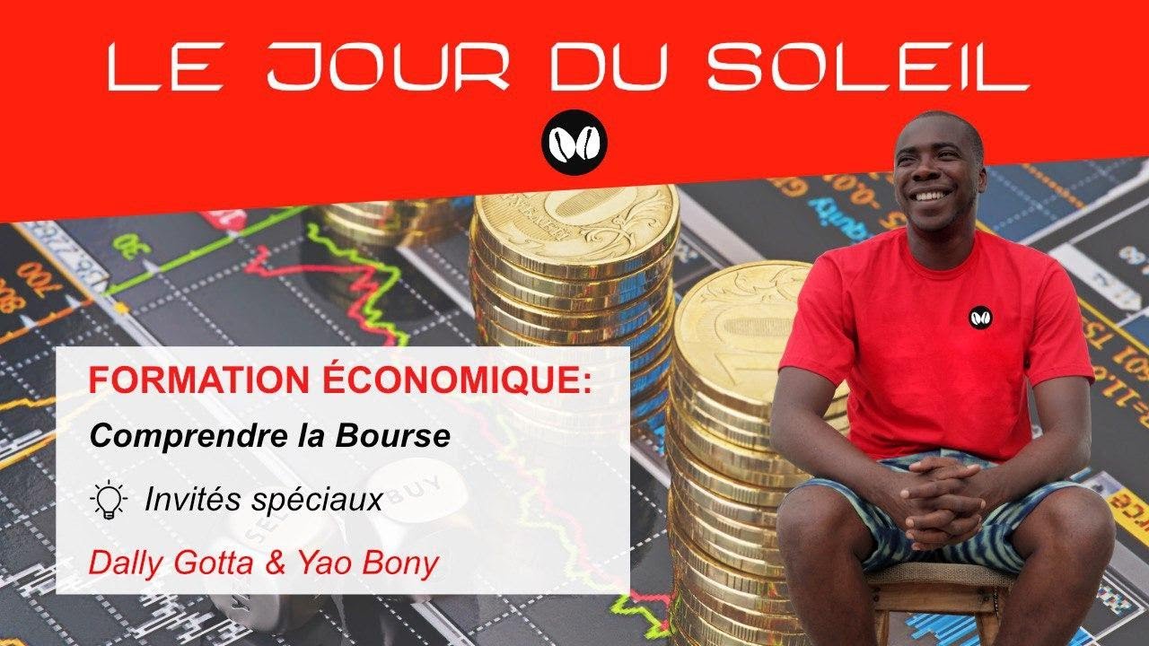 📌 LE JOUR DU SOLEIL: FORMATION &Eacute;CONOMIQUE : COMPRENDRE LA BOURSE partie 3.