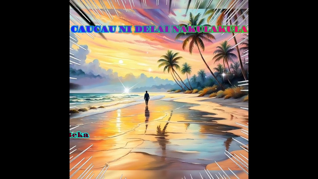 Caucau Ni Delai Nakulakula - Taro Cava Beka