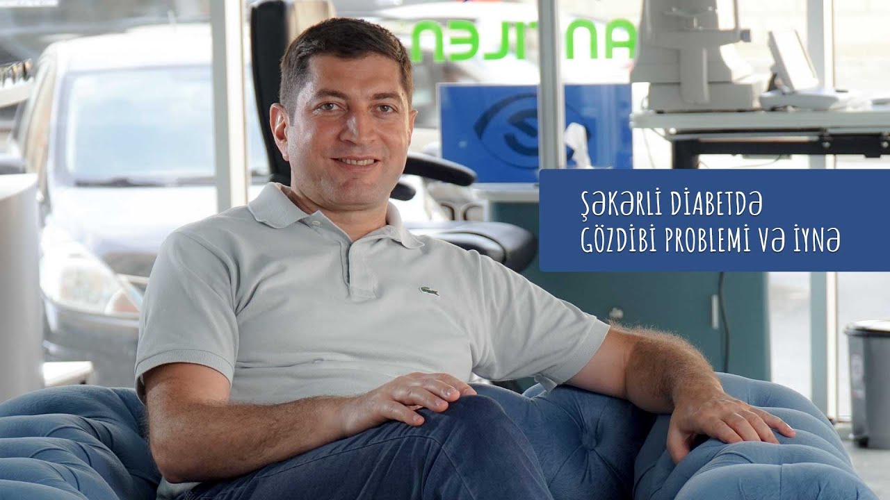 Şəkərli diabetə bağlı gözdibi problemlərində nə zaman iynə vurulur? #RafadarXalilov #ŞəkərliDiabet
