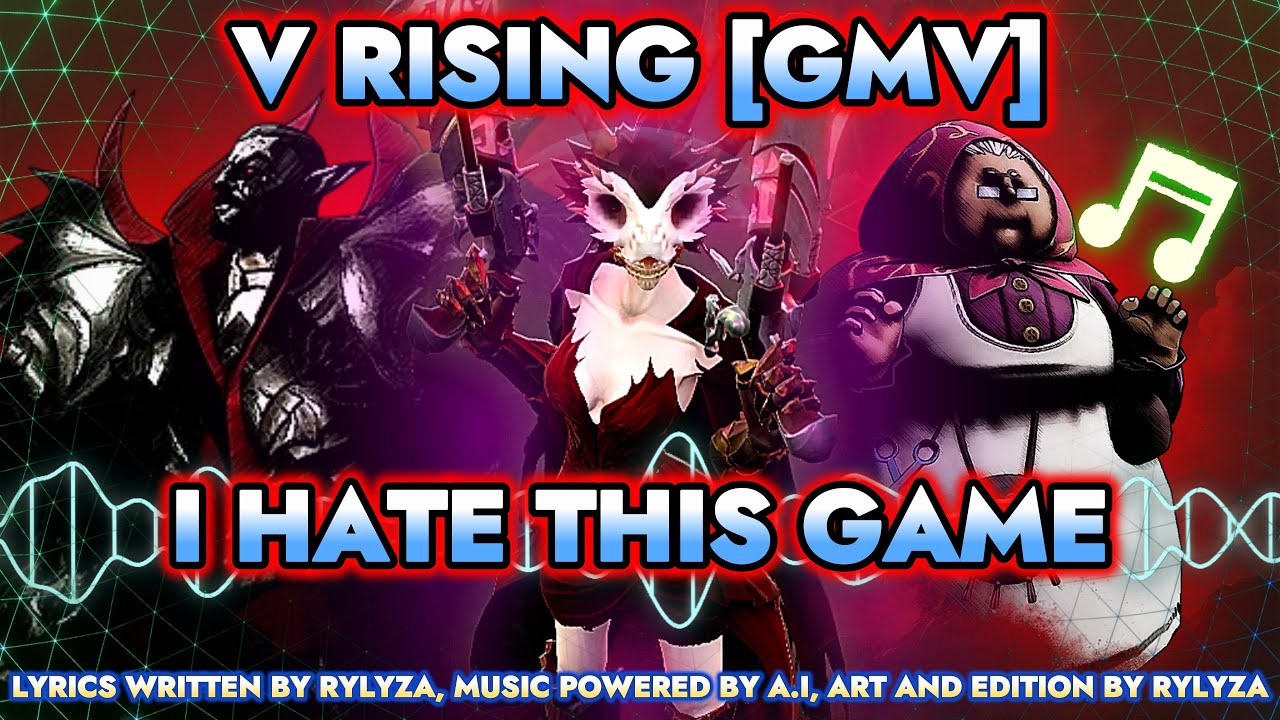 V RISING - I HATE THIS GAME [GMV]