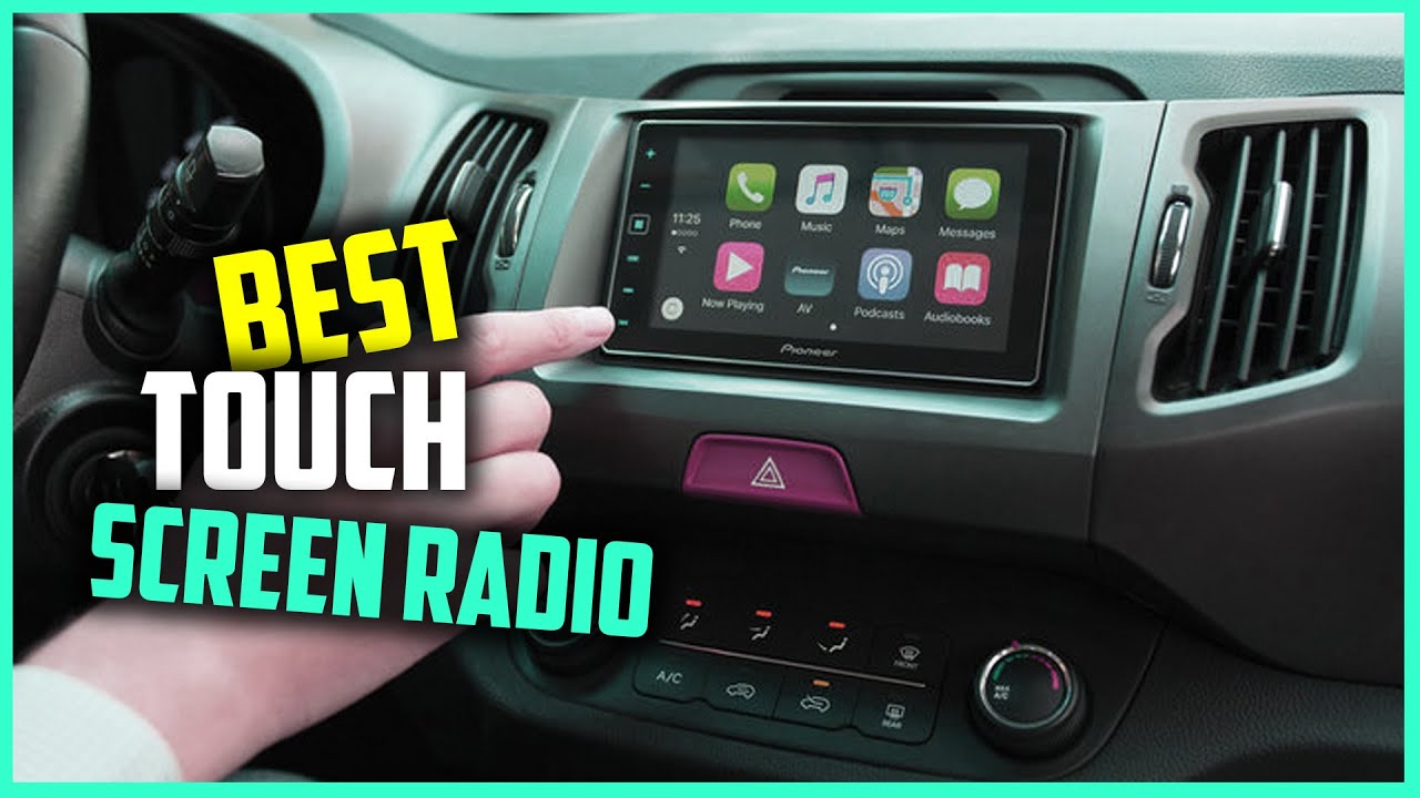 Best Touch Screen Radio in 2023 - Top 7 Picks | See This Before You Buy