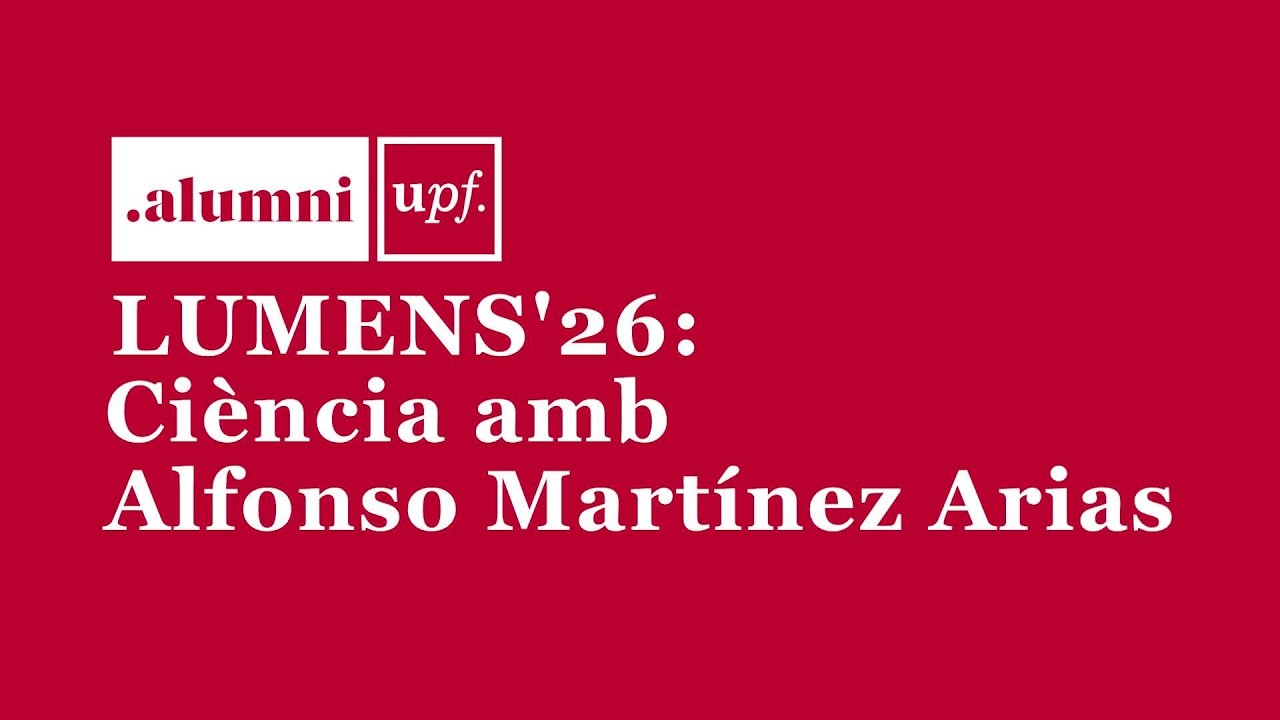 LUMENS'26: Ciència amb Alfonso Martínez Arias