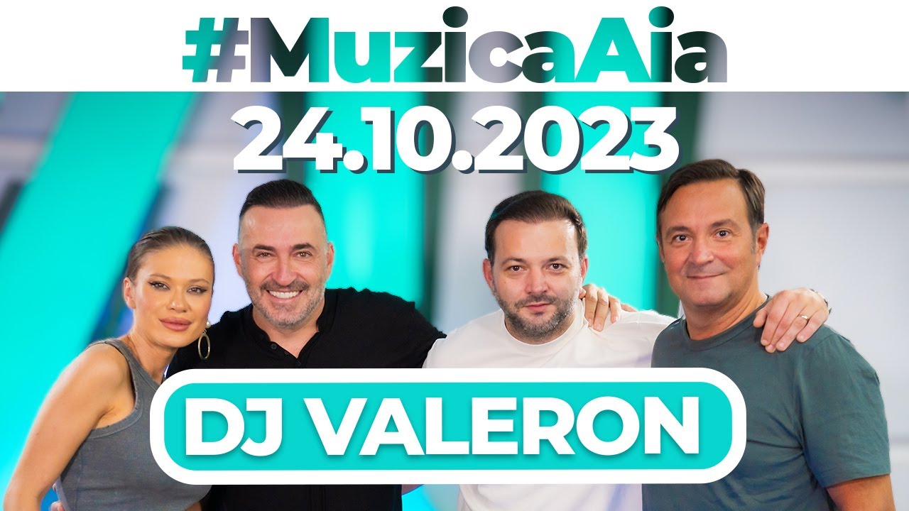 #MuzicaAia cu DJ Valeron | 24 OCTOMBRIE 2023