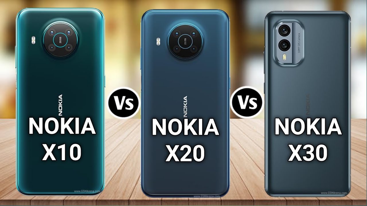 Nokia X10 Vs Nokia X20 Vs Nokia X30