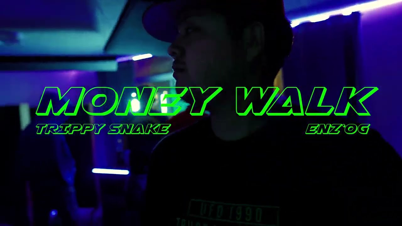 Trippy Snake, Enz'OG - Money Walk (Express Video)