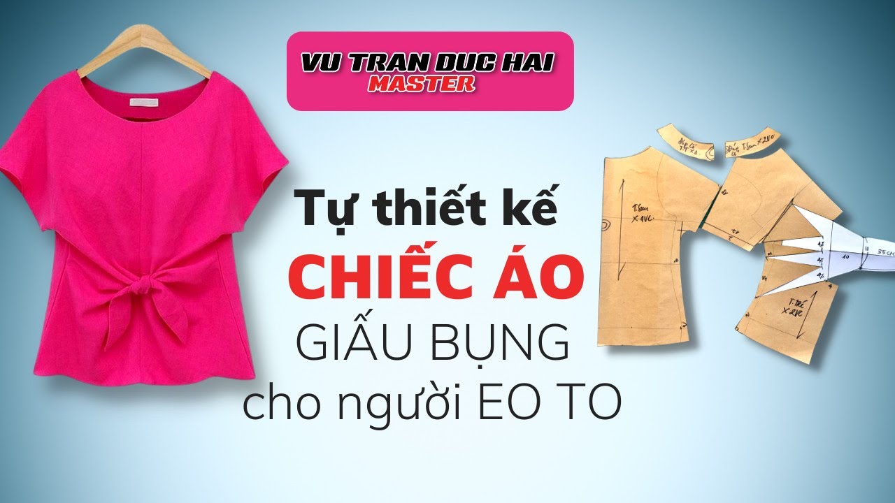 72/ Tự thiết kế CHIẾC ÁO GIẤU BỤNG cho người EO TO/ How to made a OVERSIZED T-shirt at HOME