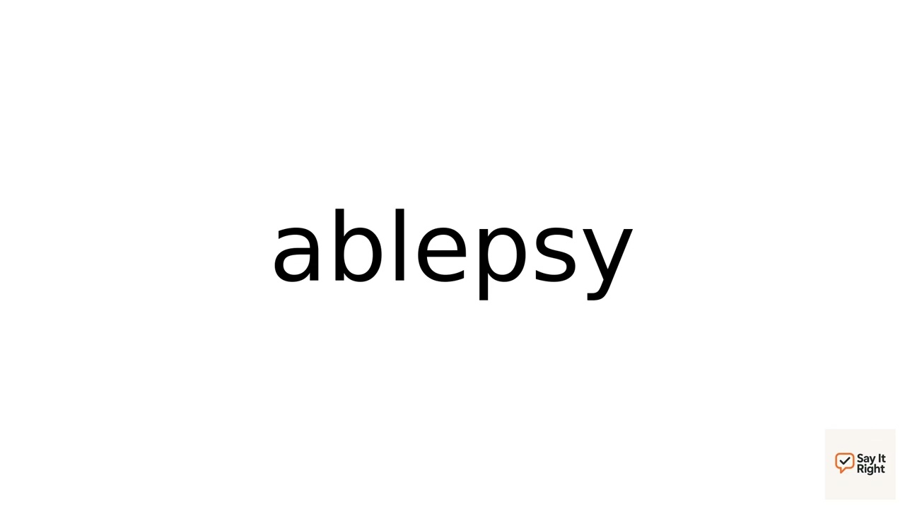 How To Pronounce ablepsy