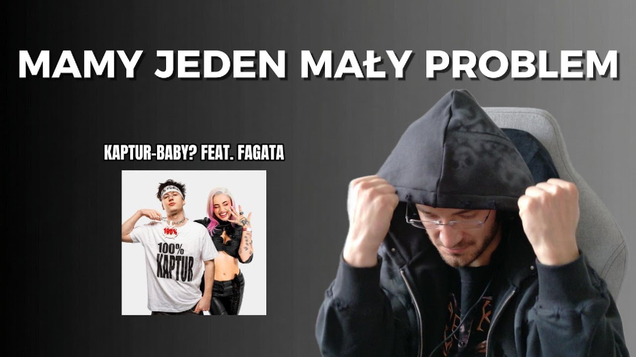 Polski LIL JON? KAPTUR & FAGATA - BABY? Odsłuch i reakcja