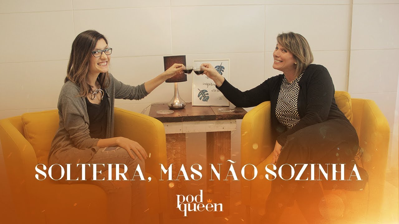 Podqueen Entrevista: Ana Duarte | Solteira, mas n&atilde;o sozinha