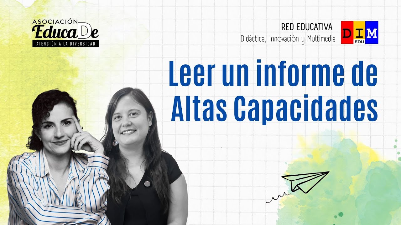 Altas Capacidades: cómo leer un informe psicopedagógico | EducaDe Seminarios DIM-EDU