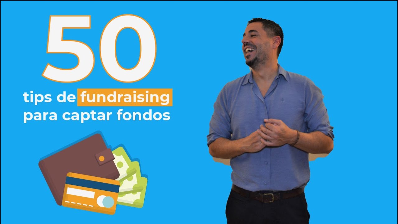 50 tips de fundraising para captar fondos