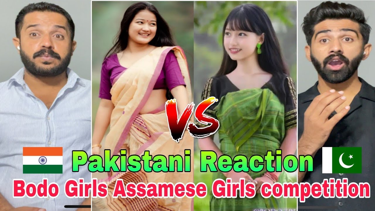 Pakistani Boys Reaction to NothEast Indian Bodo Girls vs Assamese Girls Tiktok Reels Competition