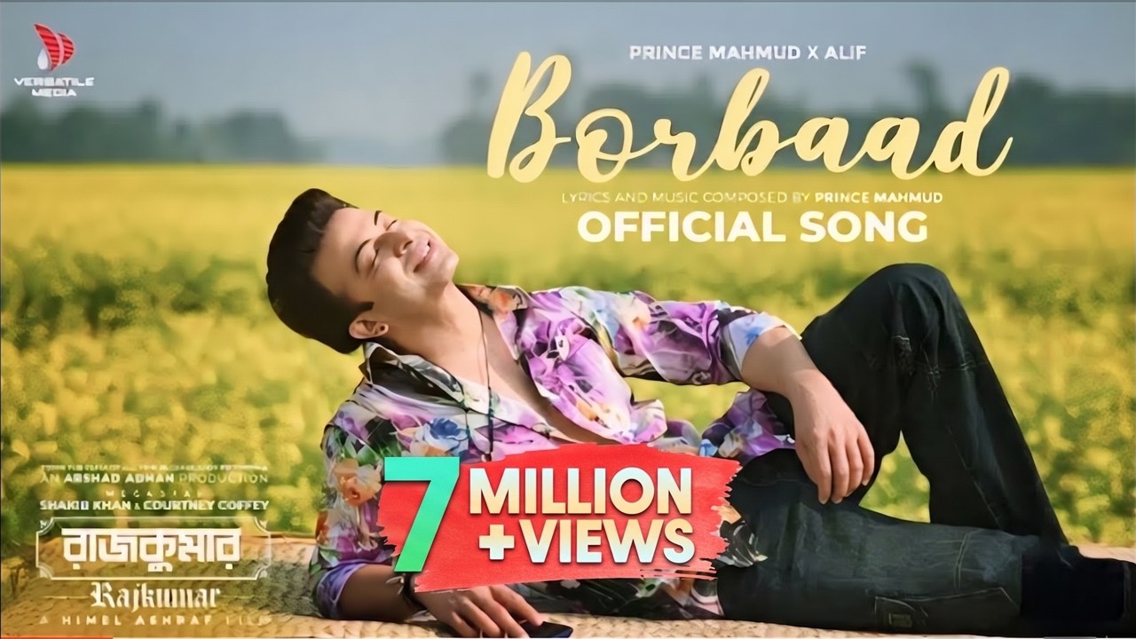 Borbaad (বরবাদ) | Shakib Khan | Prince Mahmud X Alif | Arshad Adnan | New Song 2024 |Versatile Media