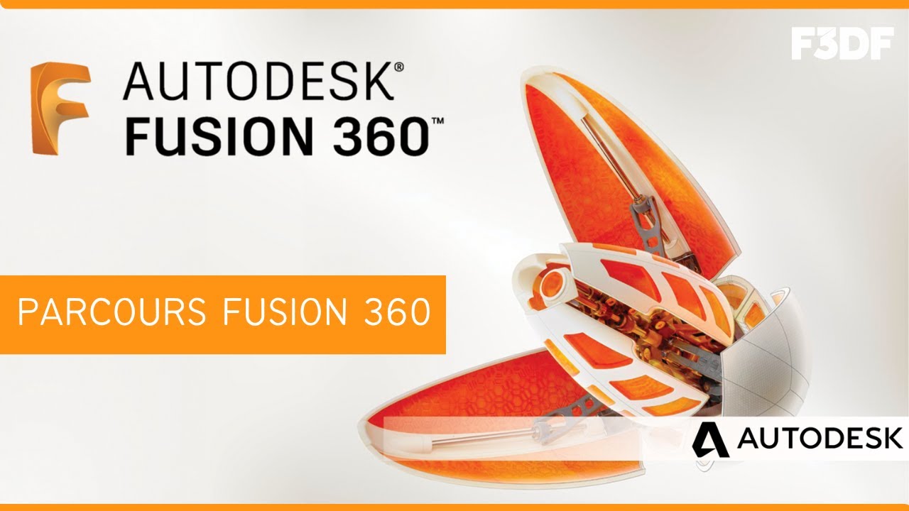 Parcours Fusion 360 E learning - F3DF