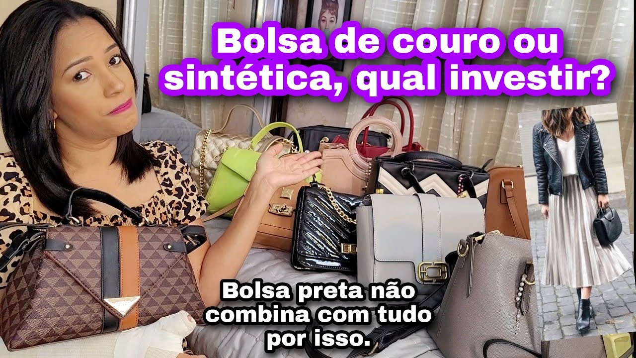 Bolsa em couro ou sintética?  Qual cor combina mais?