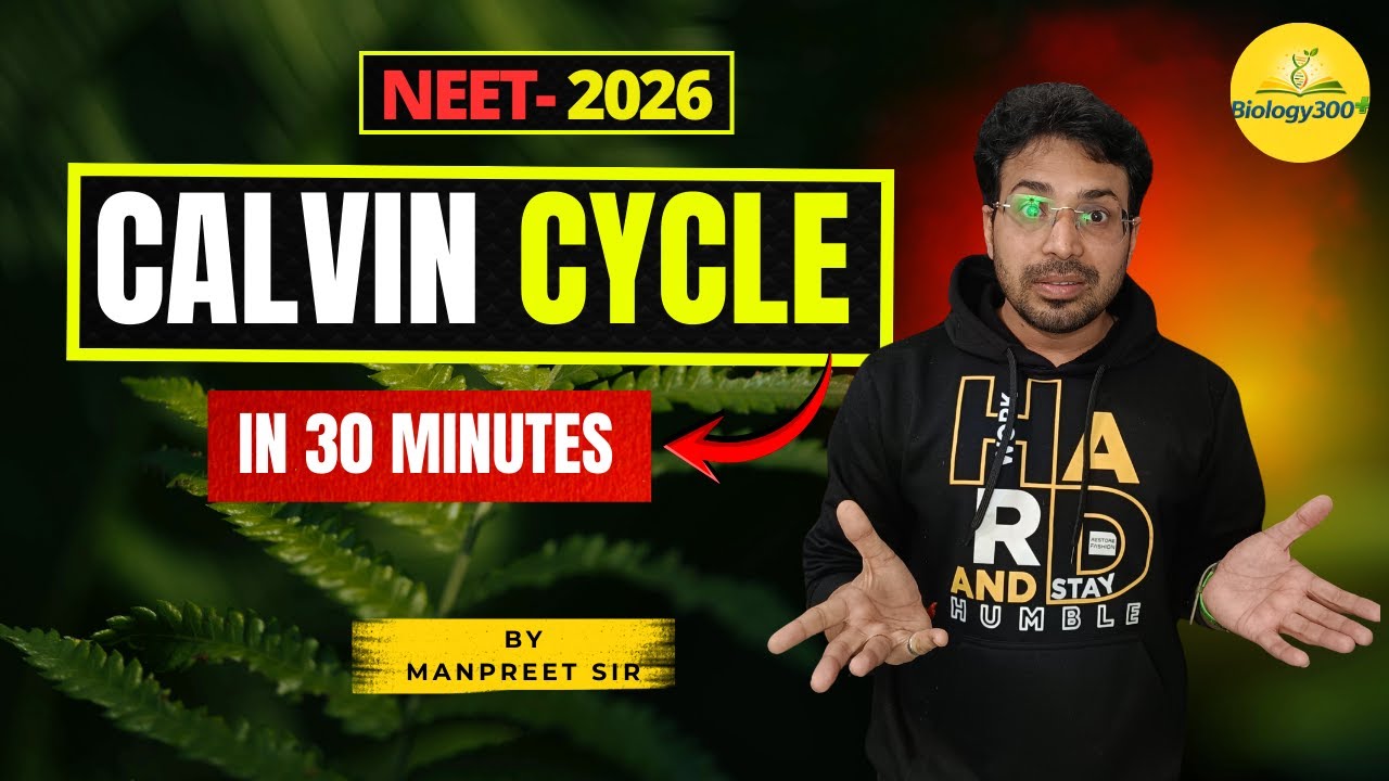 Lec 05 | Calvin Cycle (C3 Cycle) Explained Step-by-Step | NEET Biology Lecture Photosynthesis