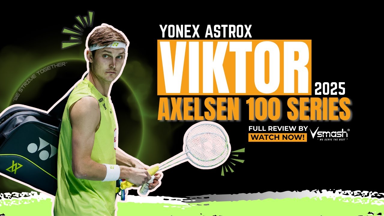 Yonex Astrox Viktor Axelsen 100 Series