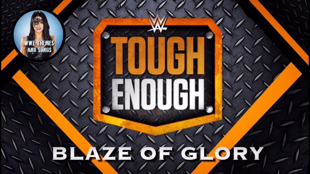 Tough Enough - Blaze Of Glory (Official Theme)