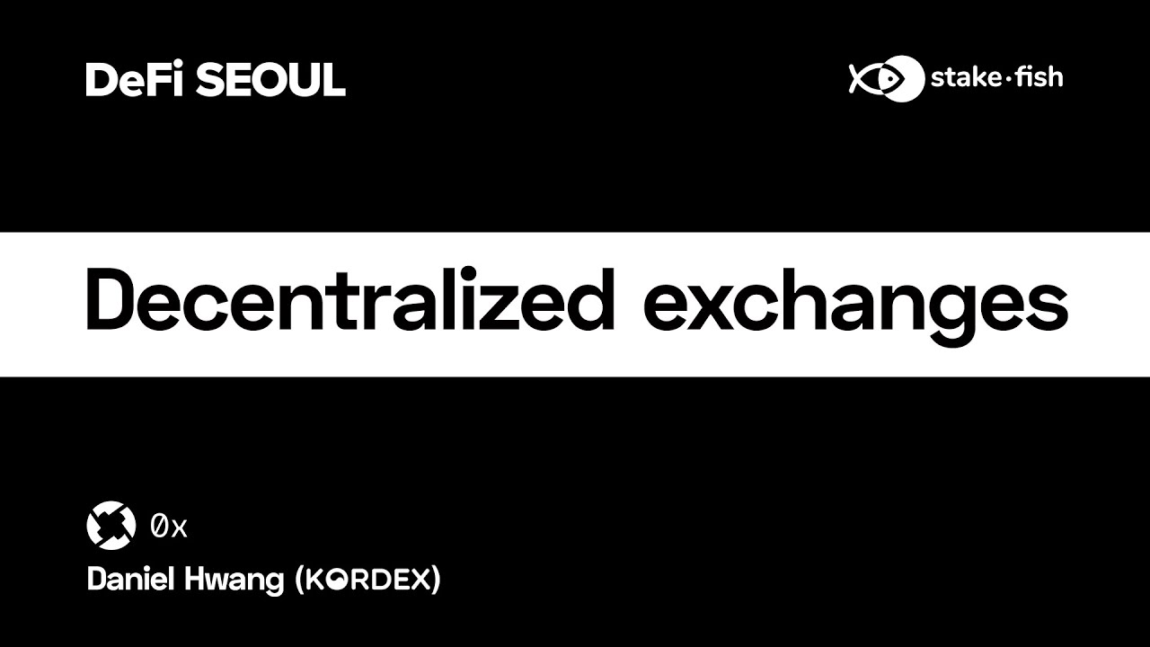 [DeFi Seoul] Decentralized exchanges - 0x