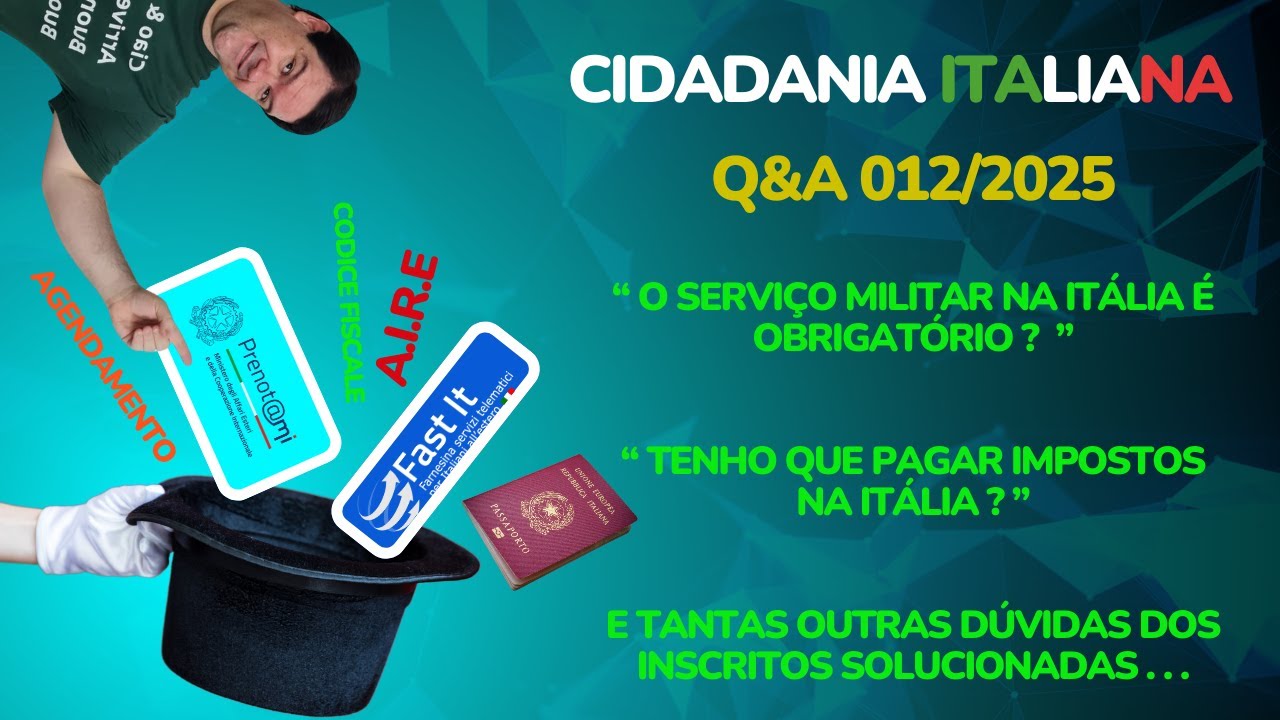 CIDADANIA ITALIANA - RESPOSTAS AOS INSCRITOS - Q&A 012 - AIRE - AGENDAMENTO PASSAPORTE - ETC.