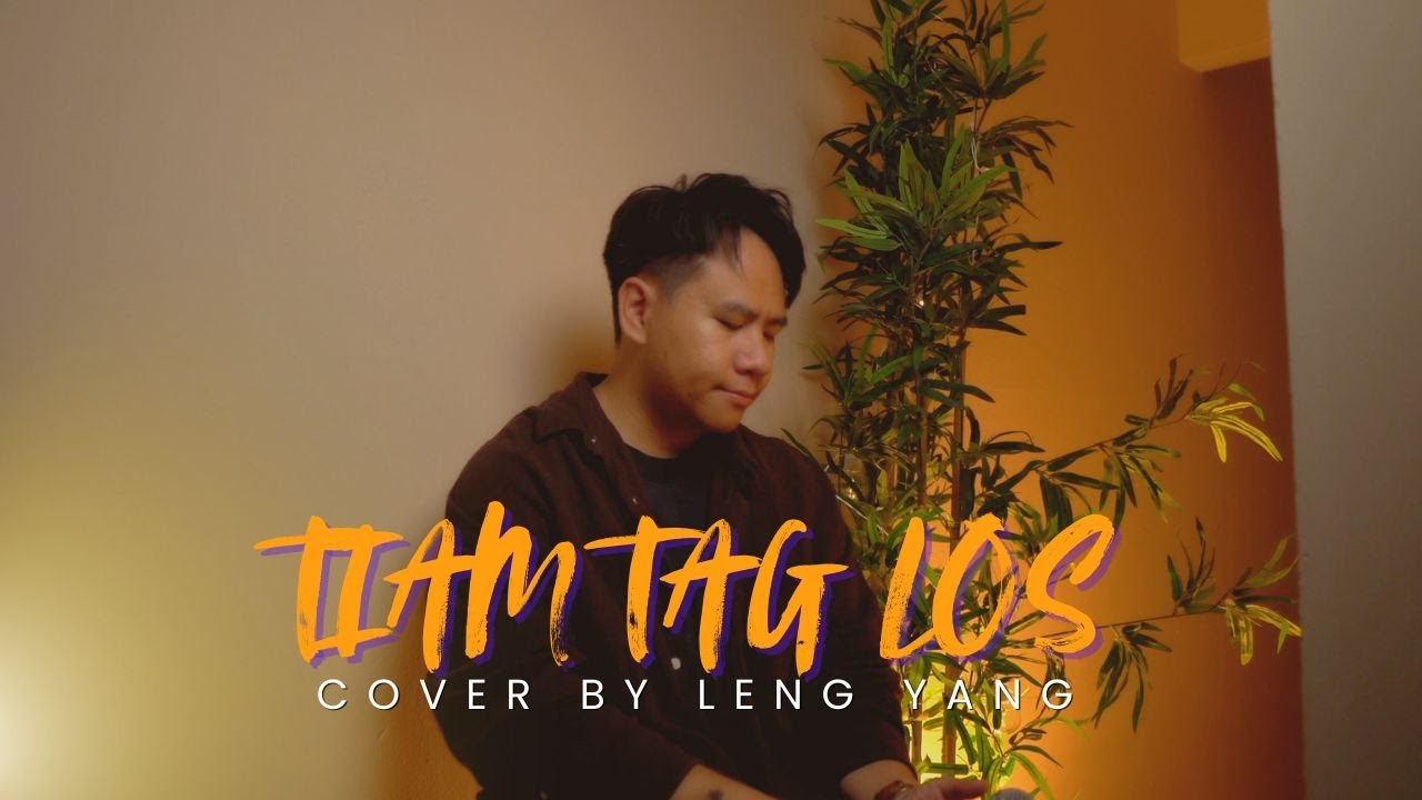 Tiam Tag Los - LENG YANG 「Cover MV/Audio」