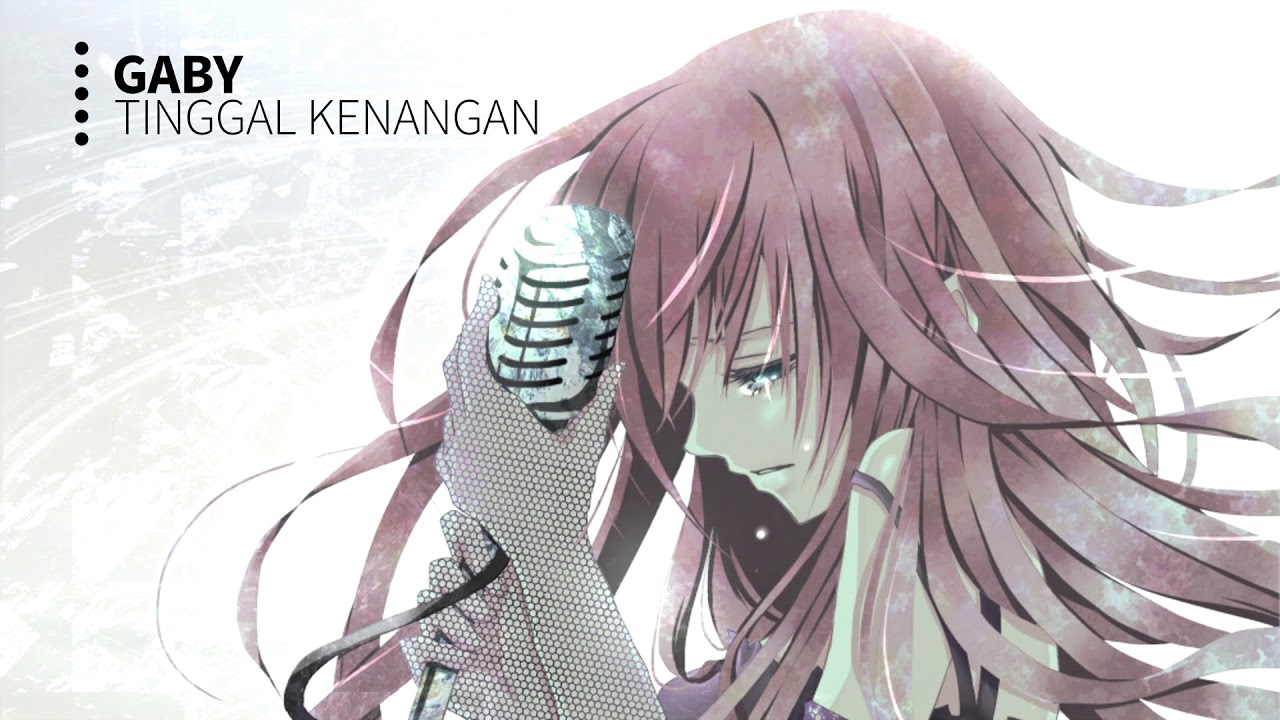 【Nightcore】-  Tinggal Kenangan「Gaby」