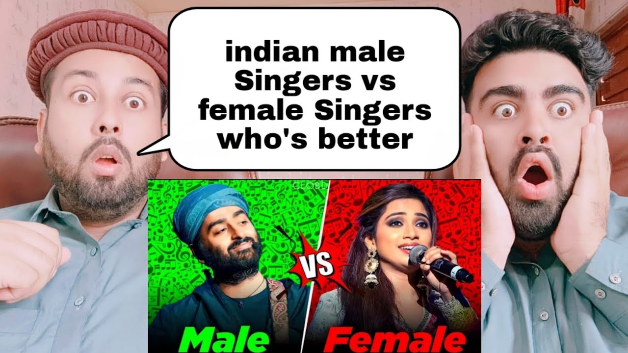 Indian Male Vs Female Singers Which One Is Best | Pakistani Reaction