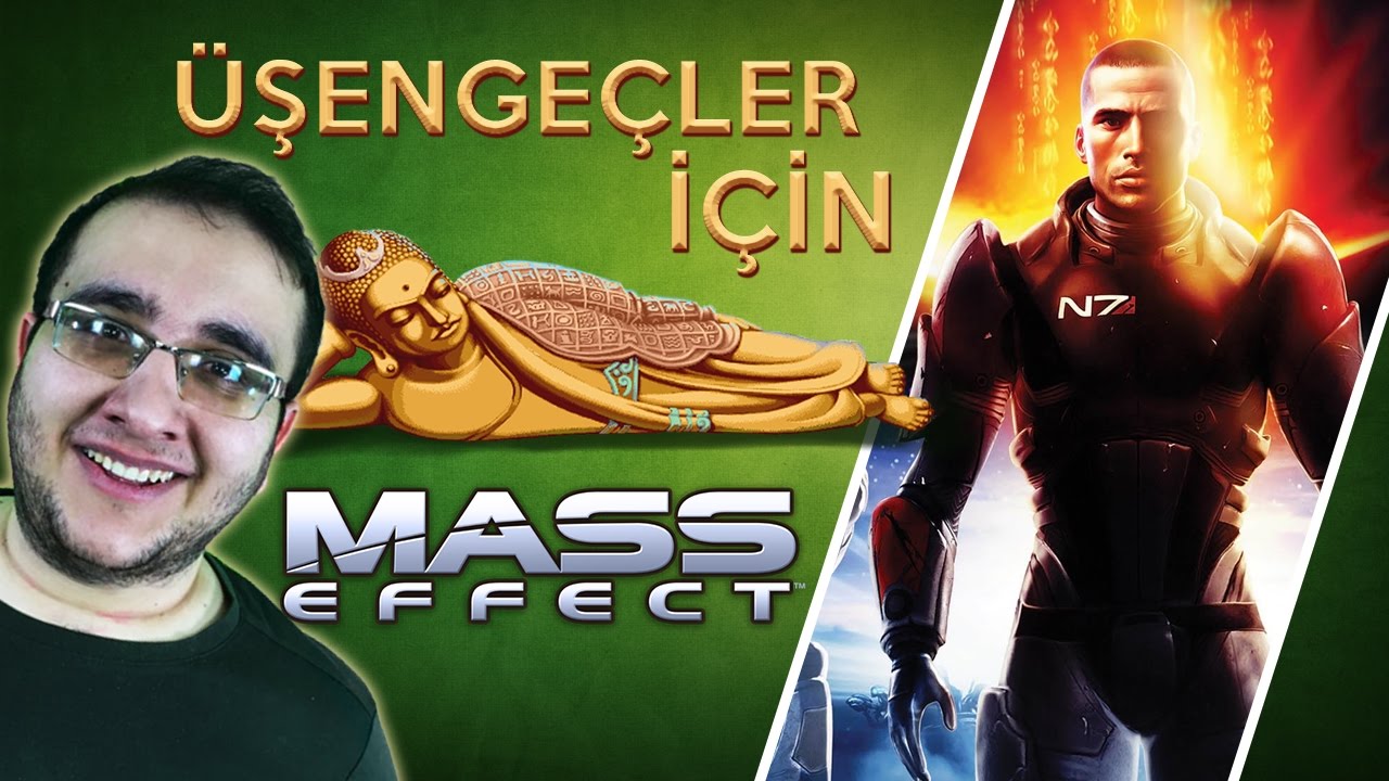 Üşengeçler İçin Mass Effect 1