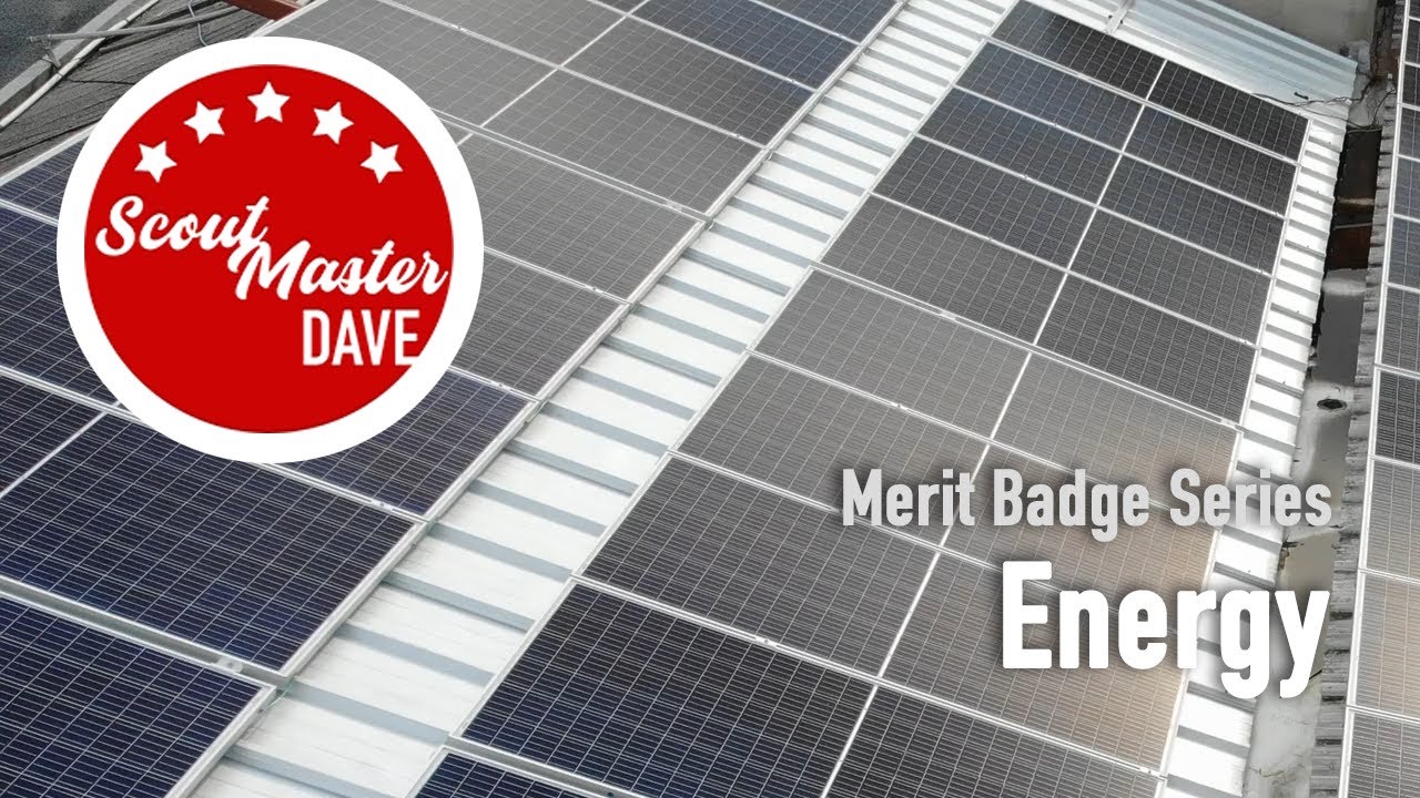 🔋 Energy Merit Badge Overview | ScoutMaster Dave