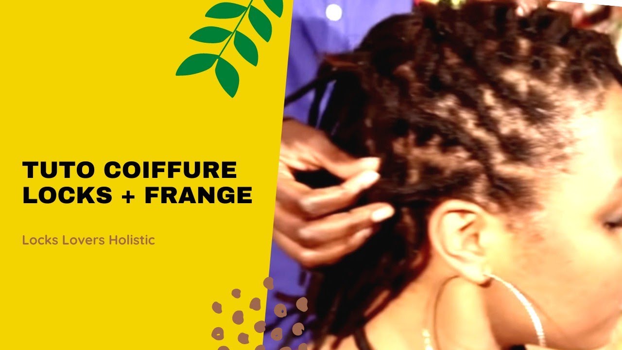 Coiffure LOCKS banane + frange