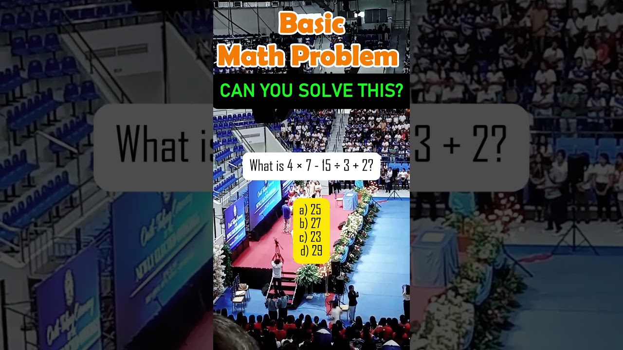 What is 4 &times; 7 - 15 &divide; 3 + 2?a) 25 b) 27 c) 23 d) 29#mathematics #MATH #pemdas #quiz