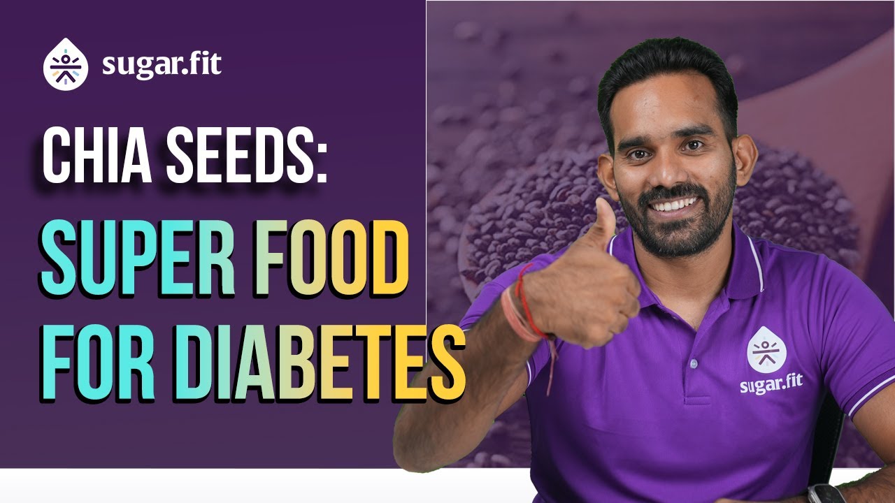 CHIA SEEDS:DIABETES SUPER FOOD | @besugarfit