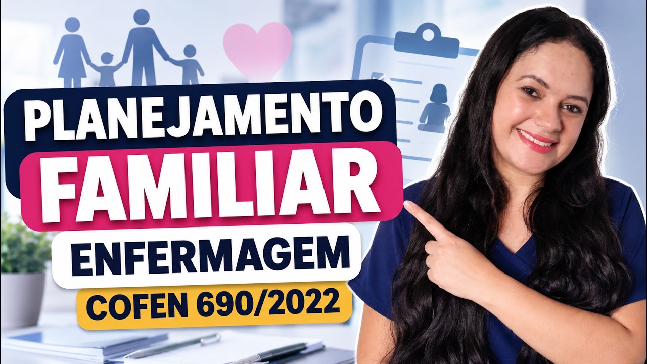 Atuação do Enfermeiro no Planejamento Familiar e Reprodutivo (Resolução COFEN 690/2022)