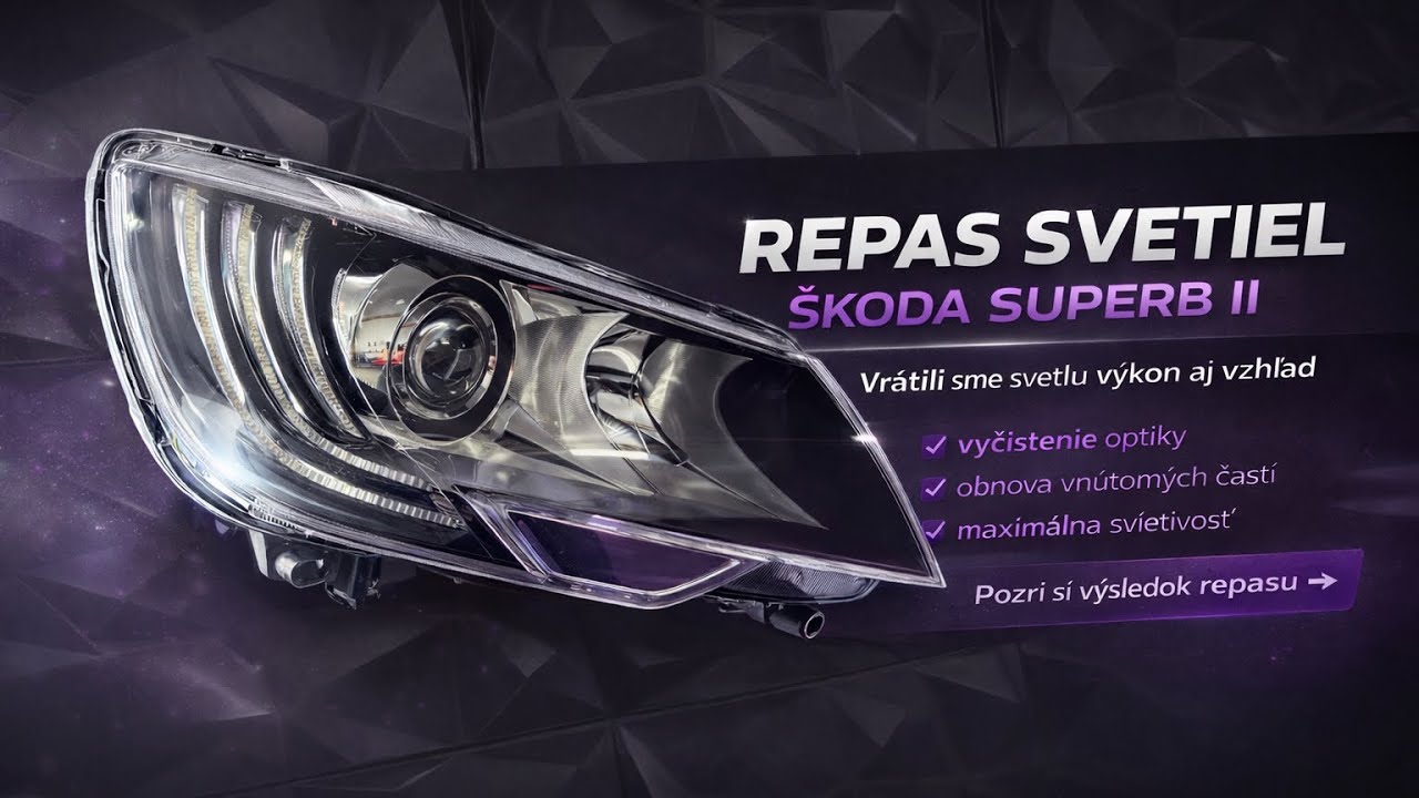 ŠKODA SUPERB 2- Výmena plexi + čistenie šošovky