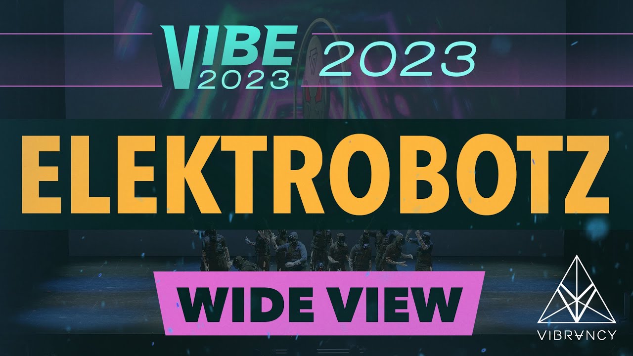 Elektrobotz | VIBE 2023 [@Vibrvncy Wide 4K]