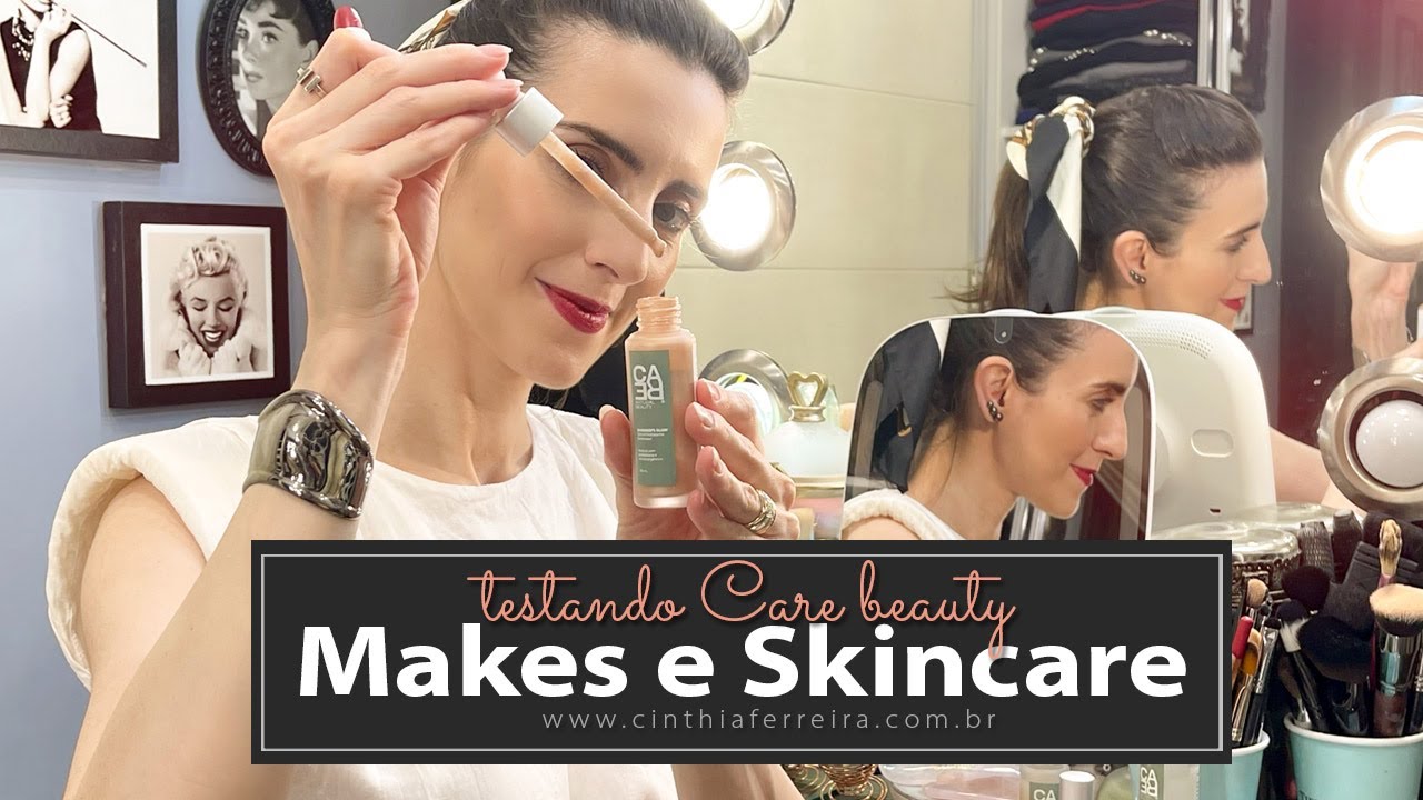Care Beauty | Testei as maquiagens e o skincare da marca queridinha do momento