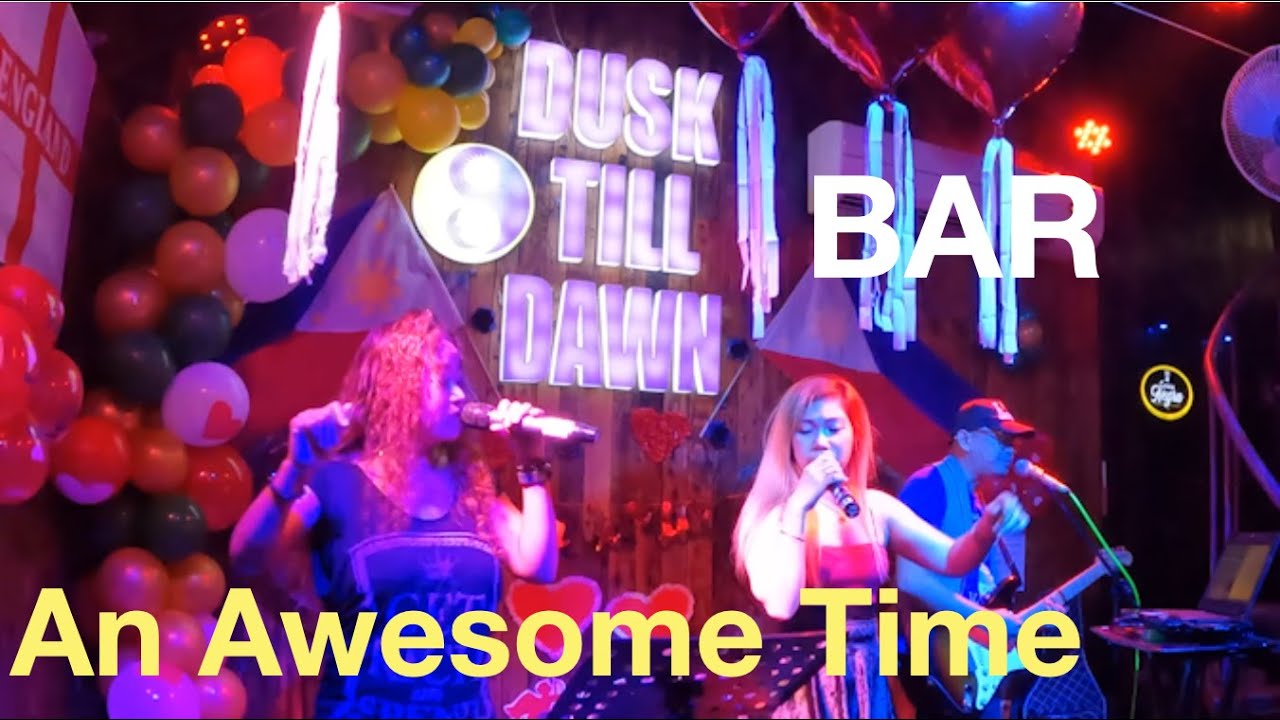 Dusk Till Dawn Bar: Probably my Funnest Night in the Philippines