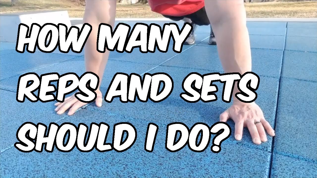 How Many Reps and Sets Should I Do?